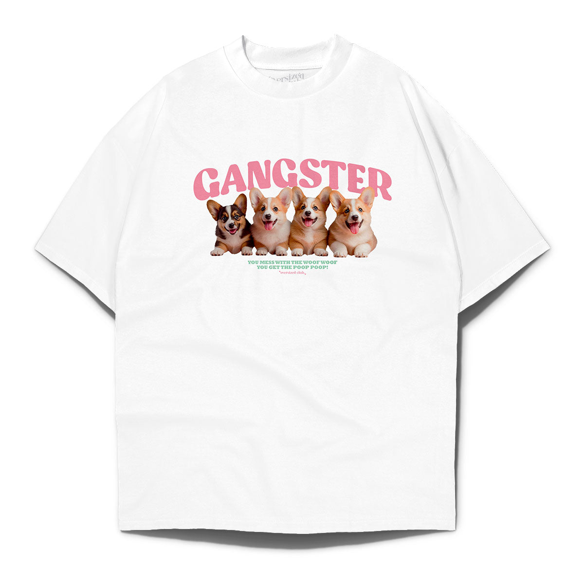 Gangster Corgi Oversized T-shirt - White