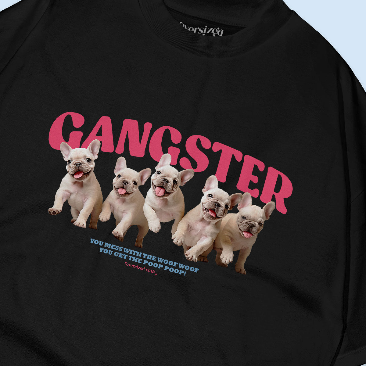 Gangster Frenchie Oversized T-shirt - Black